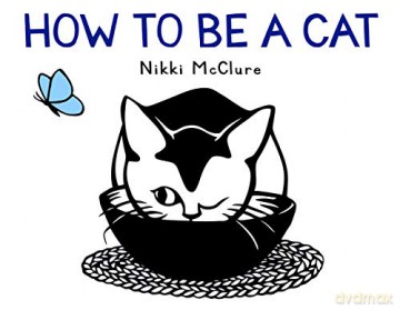How to Be a Cat - Nikki McClure [KSIĄŻKA]