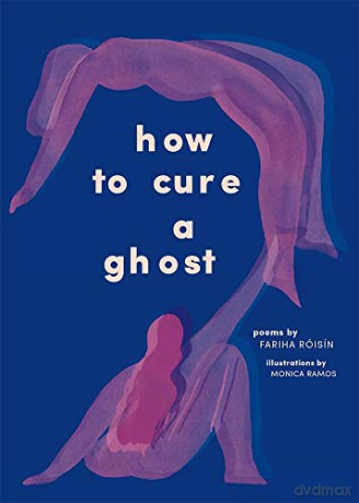 How to Cure a Ghost - Fariha Róisín [KSIĄŻKA]