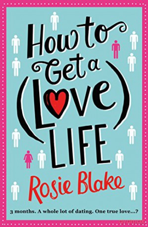 How to Get a (Love) Life - Rosie Blake [KSIĄŻKA]