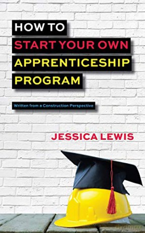 How to Start Your Own Apprenticeship Program - Jessica Lewis [KSIĄŻKA]