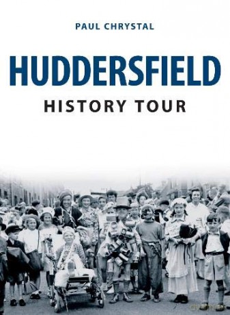 Huddersfield History Tour - Paul Chrystal [KSIĄŻKA]