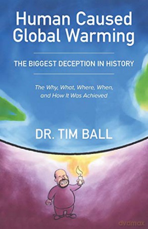 Human Caused Global Warming - Tim Ball PhD [KSIĄŻKA]