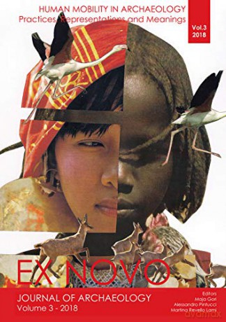 Human Mobility in Archaeology: Practices, Representations and Meanings (Ex Novo): 3 (Ex Novo: Journal of Archaeology) - Maja Gori [KSIĄŻKA]