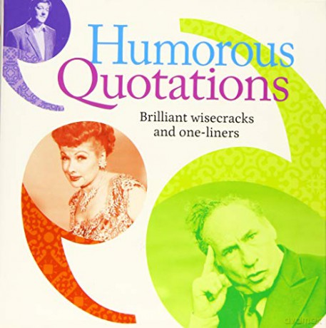 Humorous Quotations: Brilliant Wisecracks and Oneliners - Mike Blake [KSIĄŻKA]