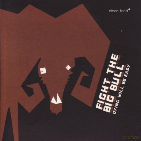 Fight the Big Bull: Dying will be Easy [CD]