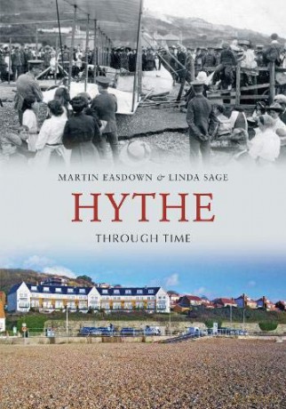 Hythe Through Time - Martin Easdown [KSIĄŻKA]