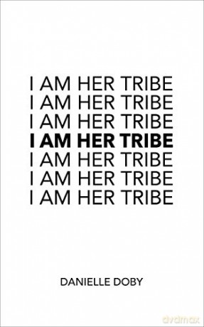 I Am Her Tribe - Danielle Doby [KSIĄŻKA]