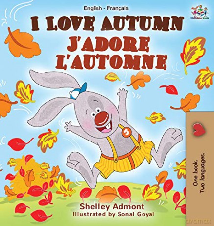 I Love Autumn J'adore l'automne: English French Bilingual Book (English French Bilingual Collection) - Shelley Admont [KSIĄŻKA]