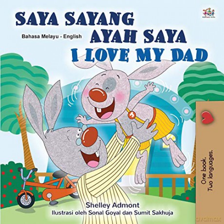 I Love My Dad (Malay English Bilingual Children's Book) (Malay English Bilingual Collection) - Shelley Admont [KSIĄŻKA]