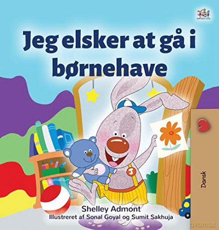 I Love to Go to Daycare (Danish Book for Kids) (Danish Bedtime Collection) - Shelley Admont [KSIĄŻKA]