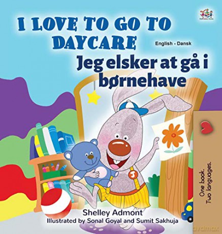 I Love to Go to Daycare (English Danish Bilingual Children's Book) - Shelley Admont [KSIĄŻKA]