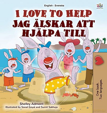 I Love to Help (English Swedish Bilingual Book for Kids) (English Swedish Bilingual Collection) - Shelley Admont [KSIĄŻKA]