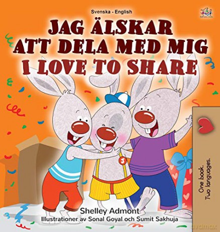 I Love to Share (Swedish English Bilingual Children's Book) (Swedish English Bilingual Collection) - Shelley Admont [KSIĄŻKA]