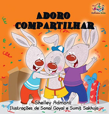 I Love to Share: Portuguese Language Children's Book (Portuguese Bedtime Collection) - Shelley Admont [KSIĄŻKA]