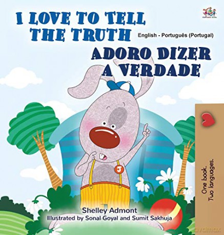 I Love to Tell the Truth (English Portuguese Bilingual Book for Kids - Portugal): European Portuguese (English Portuguese Bilingual Collection - Portugal) - Shelley Admont [KSIĄŻKA]