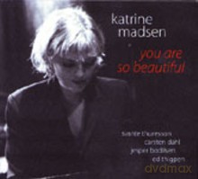Katrine Madsen: You Are So Beautiful [CD]