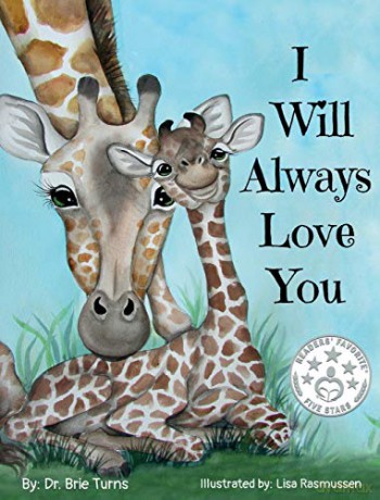 I Will Always Love You: Keepsake Gift Book for Mother and New Baby - Dr. Brie Turns [KSIĄŻKA]
