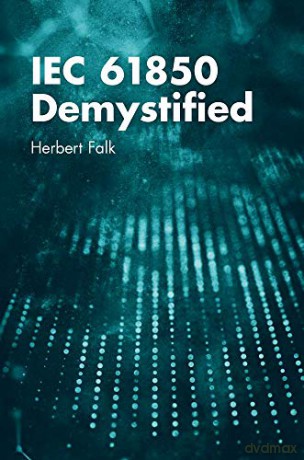 Iec 61850 Demystified - Herbert Falk [KSIĄŻKA]