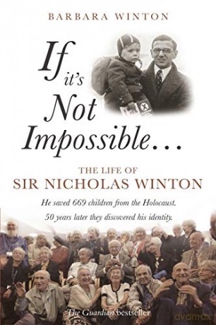 If It's Not Impossible...: The Life of Sir Nicholas Winton - Barbara Winton [KSIĄŻKA]
