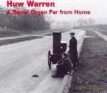 Huw Warren: A Barrel Organ Far from Home [CD]