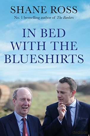In Bed with the Blueshirts - Shane Ross [KSIĄŻKA]