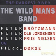 Wild Mans Band: The Darknest River [CD]
