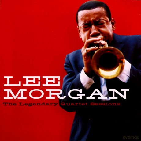 Lee Morgan: The Legendary Quartet Sessions [CD]