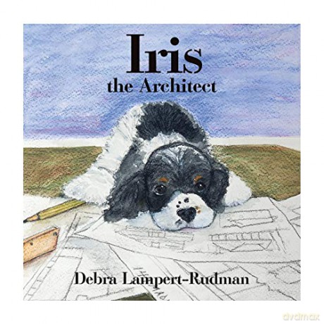 Iris the Architect - Debra Lampert-Rudman [KSIĄŻKA]