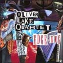 Oliver Lake Quartet: Edge-ing [CD]