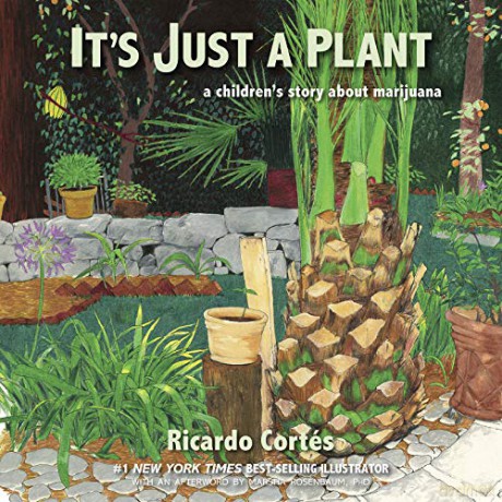 It's Just a Plant: A Children's Story about Marijuana, Updated Edition - Ricardo Cortes [KSIĄŻKA]
