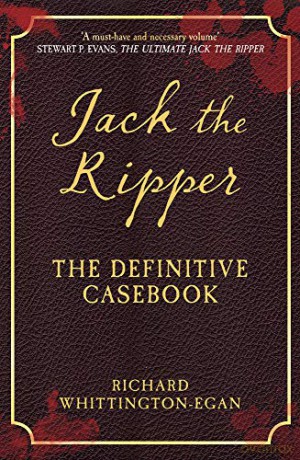Jack the Ripper: The Definitive Casebook - Richard Whittington-Egan [KSIĄŻKA]