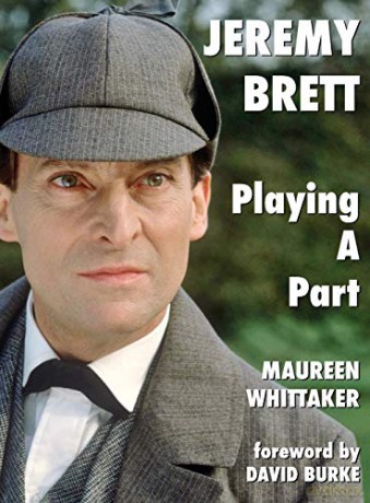 Jeremy Brett - Playing A Part - Maureen Whittaker [KSIĄŻKA]