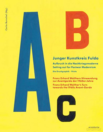 Junger Kunstkreis Fulda: Setting out for Postwar Modernism. Prints Franz Erhard Walther's Turn towards the 1960s Avant-Garde - Carlo Burschel [KSIĄŻKA]