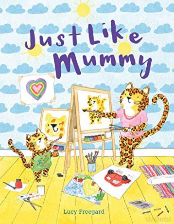 Just Like Mummy - Lucy Freegard [KSIĄŻKA]