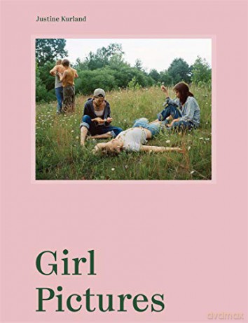 Justine Kurland: Girl Pictures - Justine Kurland [KSIĄŻKA]