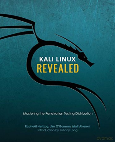 Kali Linux Revealed: Mastering the Penetration Testing Distribution - Raphaël Hertzog [KSIĄŻKA]