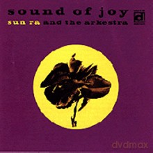Sun Ra and The Arkestra: Sound Of Joy [CD]