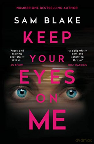 Keep Your Eyes on Me - Sam Blake [KSIĄŻKA]