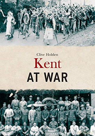 Kent at War - Clive Holden [KSIĄŻKA]