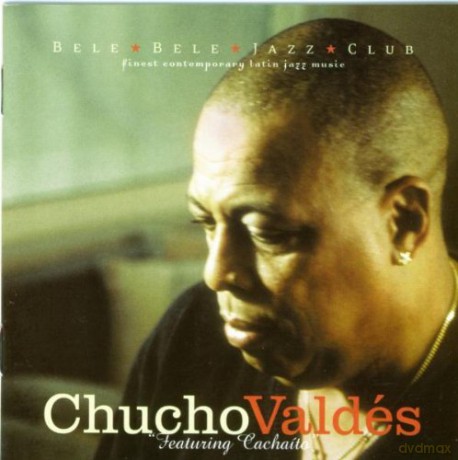 Chucho Valdes: Featuring "Cachaíto" [CD]