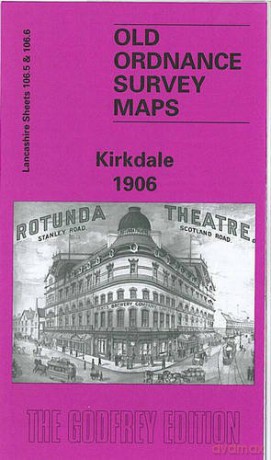Kirkdale 1906: Lancashire Sheet 106.06 (Old O.S. Maps of Lancashire) - Naomi Evetts [KSIĄŻKA]
