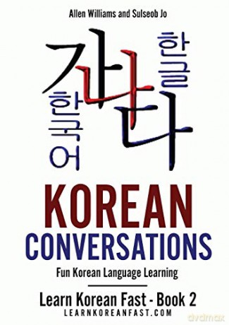 Korean Conversations: Fun Korean Language Learning (Learn Korean Fast) - Allen Williams [KSIĄŻKA]