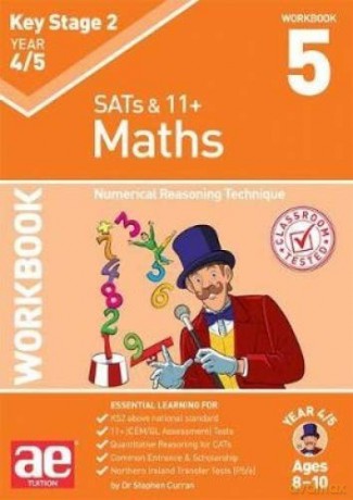 KS2 Maths Year 4/5 Workbook 5: Numerical Reasoning Technique - Dr Stephen C Curran [KSIĄŻKA]