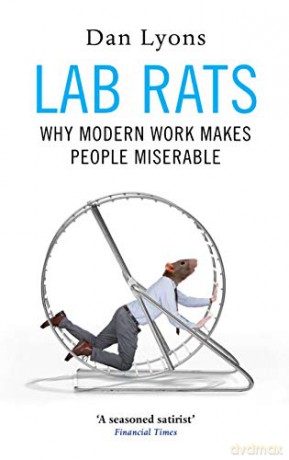 Lab Rats: Why Modern Work Makes People Miserable [KSIĄŻKA]