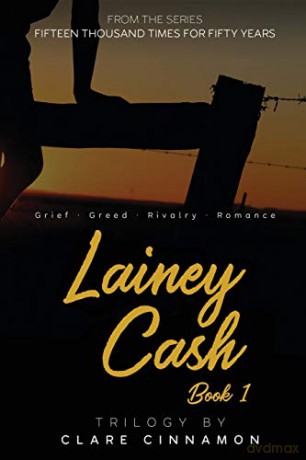 Lainey Cash, Book One: From the Fifteen Thousand Times for Fifty Years series - Clare Cinnamon [KSIĄŻKA]