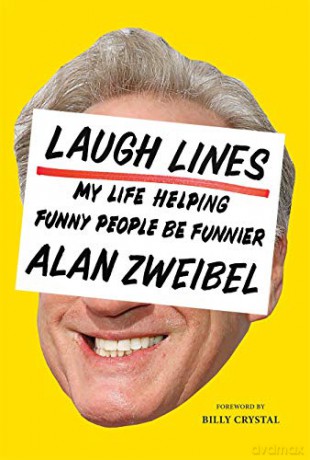 Laugh Lines: My Life Helping Funny People Be Funnier - Alan Zweibel [KSIĄŻKA]