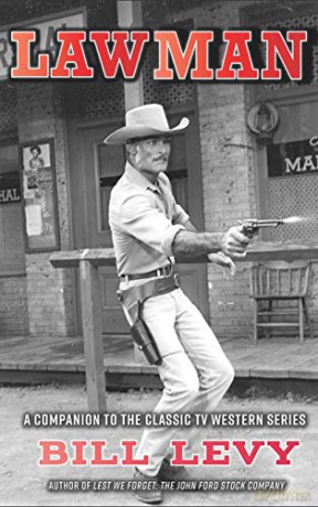 Lawman: A Companion to the Classic TV Western Series (hardback) - Bill Levy [KSIĄŻKA]