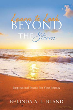 Learn to Look Beyond The Storm - BELINDA A. L. BLAND [KSIĄŻKA]