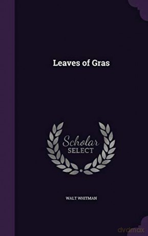 Leaves of Gras - Walt Whitman [KSIĄŻKA]