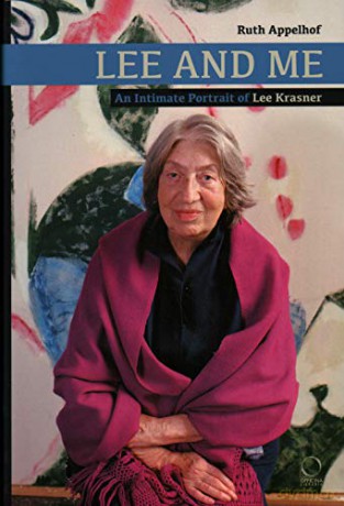 Lee and Me: An Intimate Portrait of Lee Krasner - Ruth Appelhof [KSIĄŻKA]